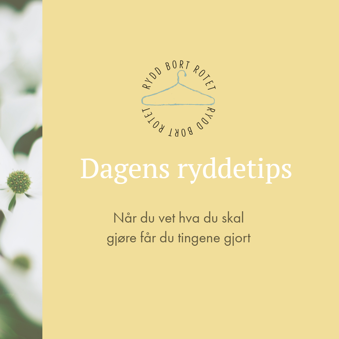 Dagens ryddetips - nye tips hver dag fra Rydd bort rotet